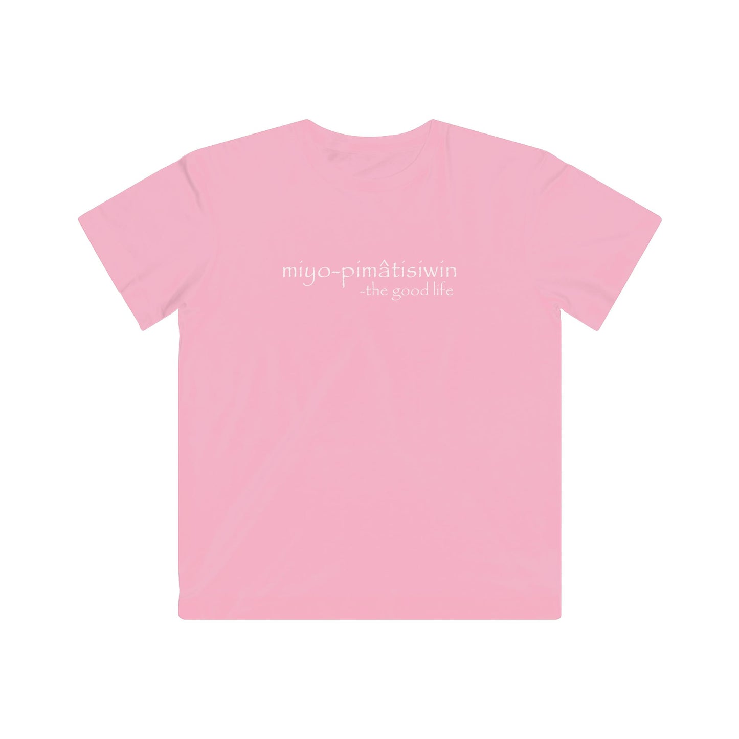 miyo-pimâtisiwin // the good life // youth tee