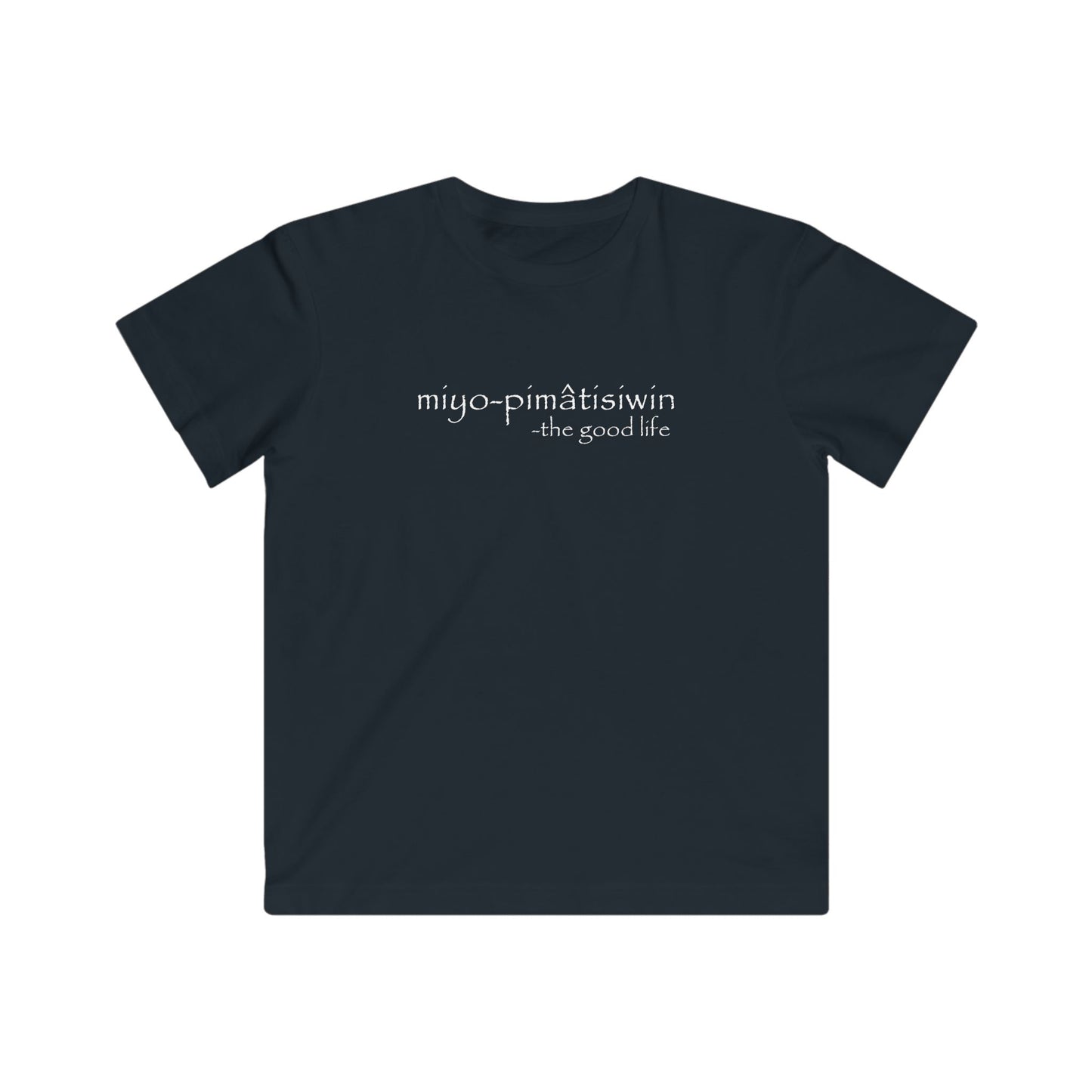 miyo-pimâtisiwin // the good life // youth tee
